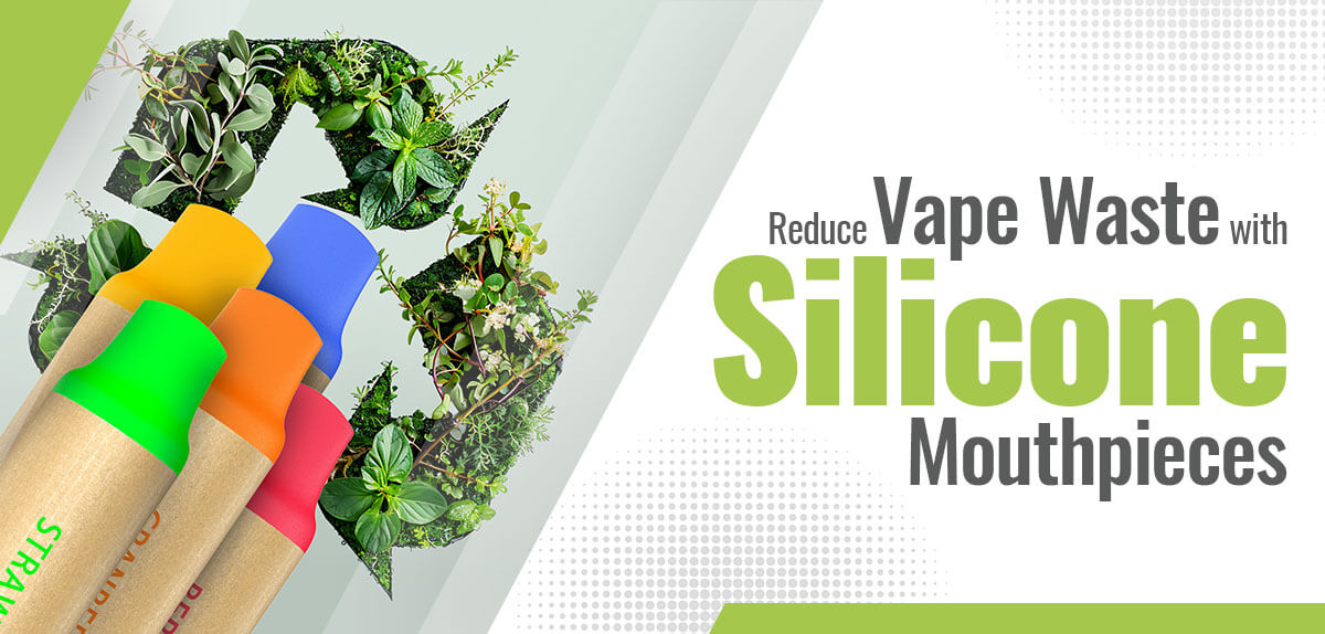 Silicone Mouthpieces in Reducing Vaping Waste